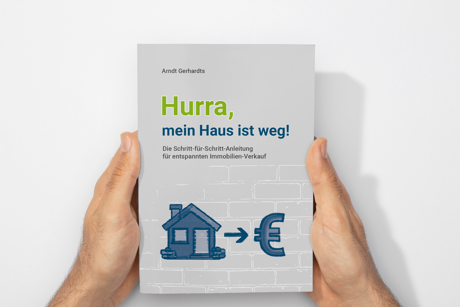 Buch „Hurra, mein Haus ist weg!“ von Arndt Gerhardts